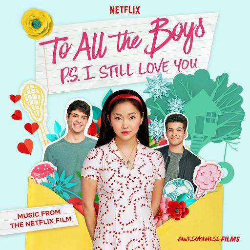 To All The Boys P.S. I Still Love You soundtrackCR: Netflix